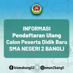 Pendaftaran Ulang Calon Peserta Didik Baru  SMA NEGERI 2 BANGLI